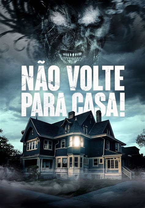 Não Volte Para Casa filme Veja onde assistir