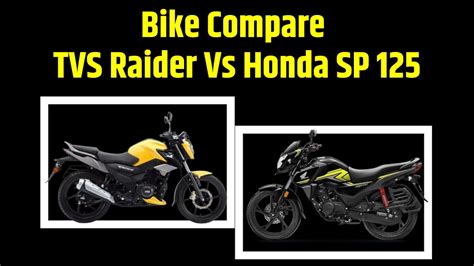 Bike Compare Tvs Raider Vs Honda Sp