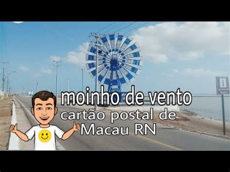 Moinho de vento cartão postal de Macau RN YouTube