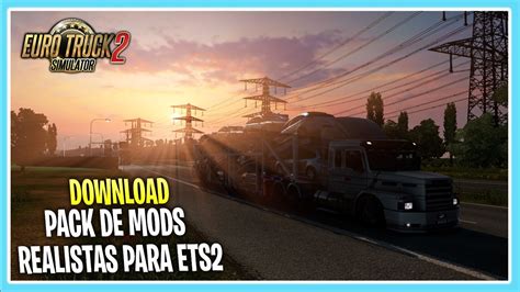 PACK De Mods Realistas Para Euro Truck Simulator 2 YouTube