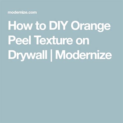 How To Diy Orange Peel Texture On Drywall Modernize Orange Peel