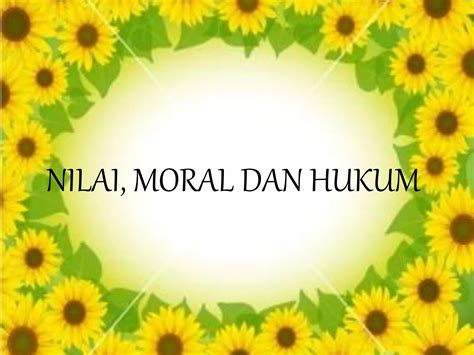 Nilai Moral Dan Hukum PPT