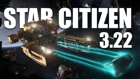 STAR CITIZEN Une fin d année prometteuse patch 3 22 YouTube