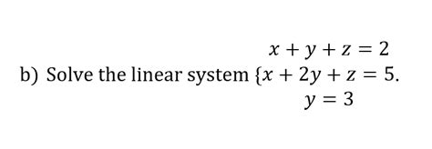 Solved Xyz2 B Solve The Linear System X2yz5 Y3