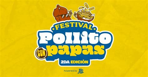 Festival Del Pollito Con Papas 2023 Reune A Los Mejores Restaurantes De