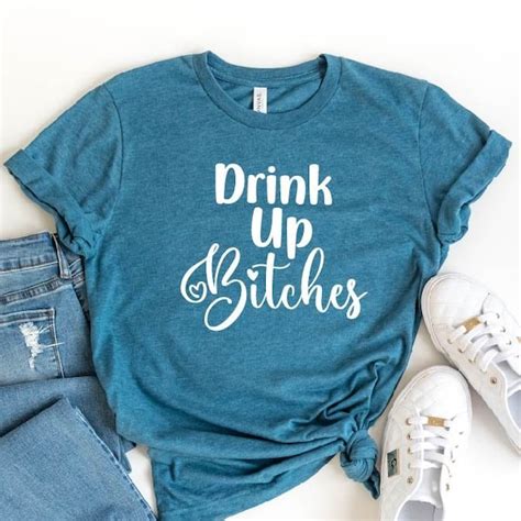 Drink Up Bitches Etsy