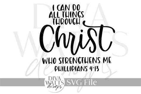 I Can Do All Things Through Christ Svg Graphic By Diva Watts Designs