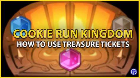 How To Use Treasure Tickets In Cookie Run: Kingdom | Cookie run ...