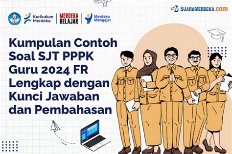 Latihan Soal Pppk Guru Fr Sjt Lengkap Dengan Kunci Jawaban Dan