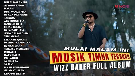 WIZZ BAKER FULL ALBUM TERBARU MULAI MALAM INI 2024 YouTube