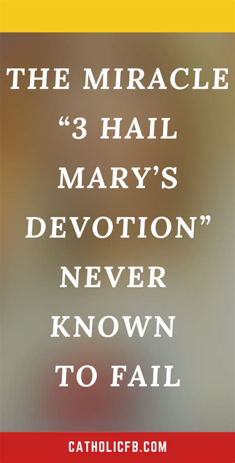 The Miracle “3 Hail Marys Devotion” Never Known To Fail Inspirational Prayers Prayers To