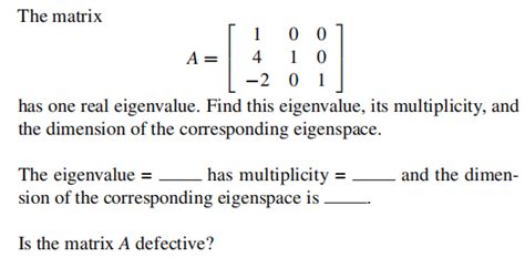 Solved The MatrixA 100410 201 Has One Real Eigenvalue Find Chegg