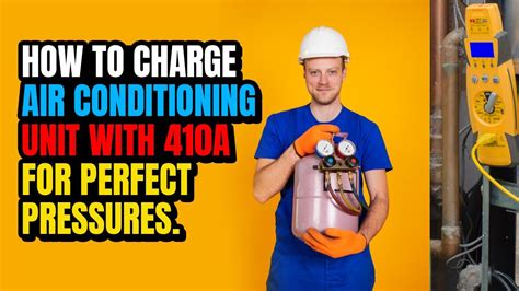 How To Charge Air Conditioning Unit With 410a For Perfect Pressures