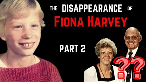 The Disappearance Of Fiona Harvey Part 2 YouTube