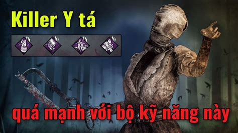 Bộ Kỹ Năng Chơi Như Hack Map Với Killer Y Tá Dead By Daylight Youtube