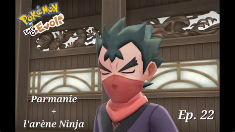 POKEMON LET S GO EVOLI FR 22 Parmanie l Arène Ninja YouTube