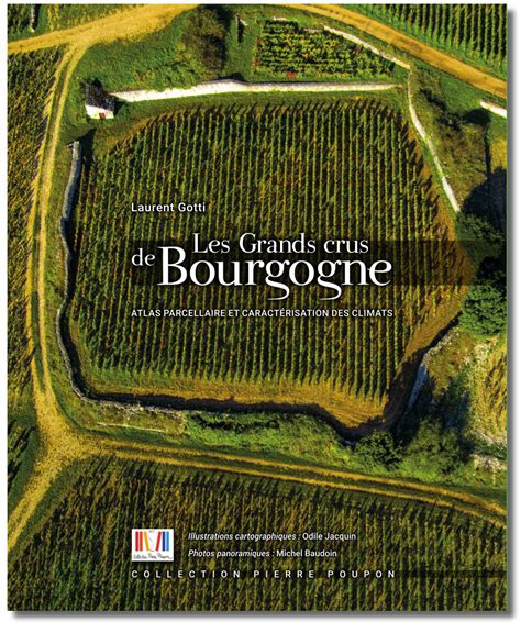 Les Grands Crus De Bourgogne Atlas Parcellaire Et Caract Risation Des