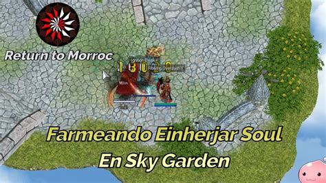 Return To Morroc Sky Garden Dungeon Farmeando Einherjar Soul Lista