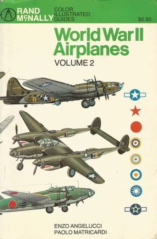 World War II Airplanes Volume 2 By Enzo Angelucci Goodreads