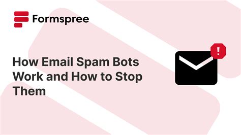 How Email Spam Bots Work And How To Stop Them Formspree