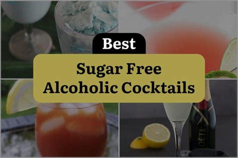 26 Sugar Free Alcoholic Cocktails That Won't Ruin Your Diet ...