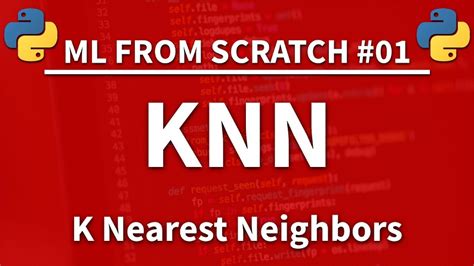 Knn K Nearest Neighbors In Python Machine Learning From Scratch 01