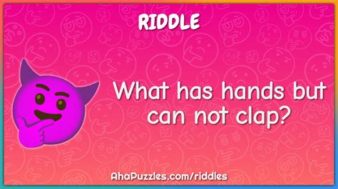 What Has Hands But Can Not Clap Riddle And Answer Aha Puzzles