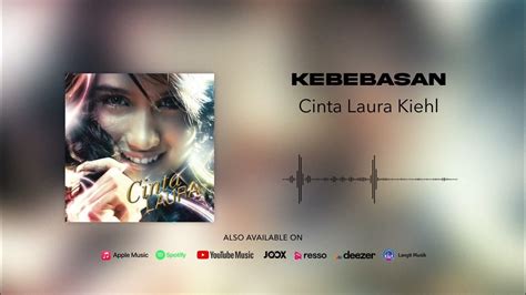 Cinta Laura Kiehl Kebebasan Official Audio Youtube