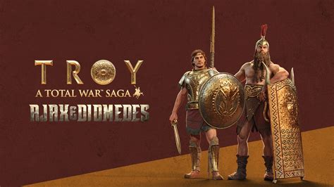 A Total War Saga Troy Ajax Diomedes Epic Games Store