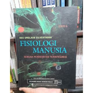 Jual Buku Original Fisiologi Manusia Edisi 6 Dee Unglaub Silverthorn