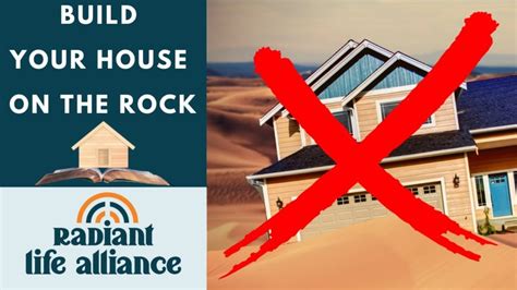 Build Your House on the Rock – Radiant Life Alliance