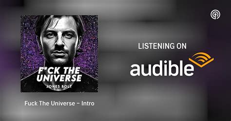 Fuck The Universe Intro Fuck The Universe Podcasts On Audible