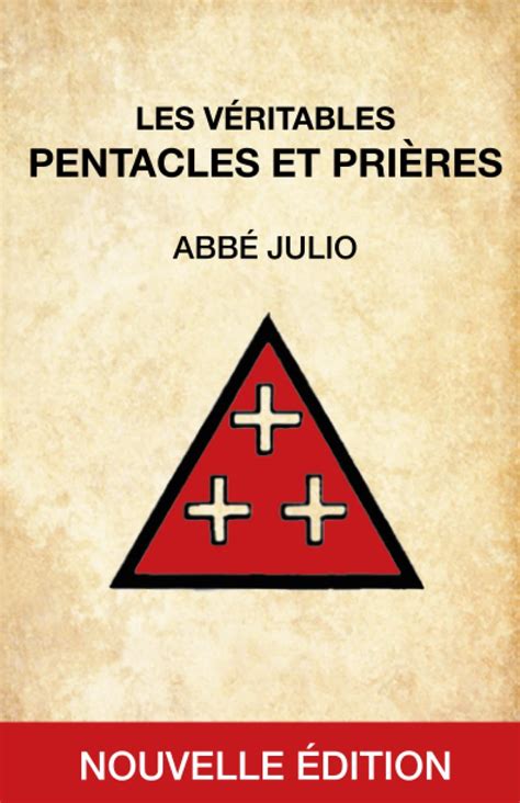 ABBÉ JULIO PENTACLES ET PRIÈRES NOUVELLE ÉDITION Retrouvez les 44