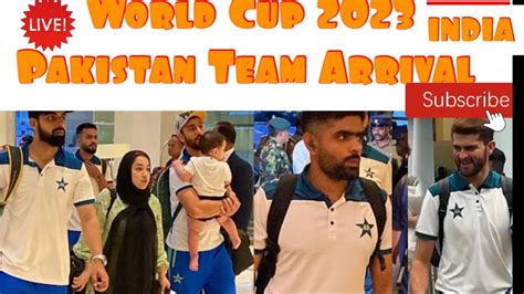 Pakistan Cricket Team Arrived In India For World Cup 2023 Pak SL