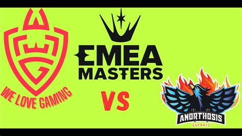 Wlg Vs Ano Game Emea Master Spring Knockout Stage We Love