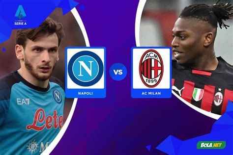 Link Nonton Live Streaming Serie A Napoli Vs Ac Milan Di Bein Sports