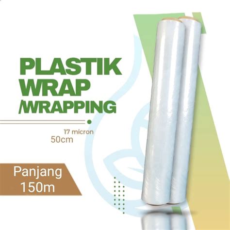 Plastik Wrap Wrapping Stretch Film 50cm X 150m Tebal 17 Micron