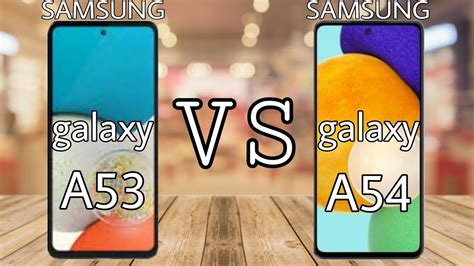 Samsung Galaxy A53 5g Ou A54 5g Quelle Est La Différence