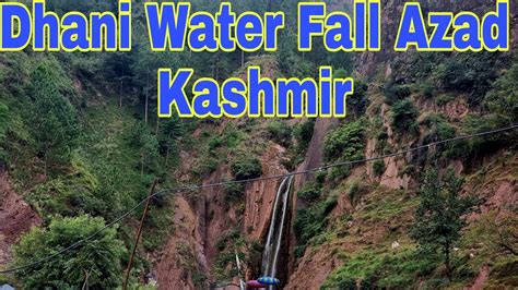 Beautiful Dhani Waterfalls Of Azad Kashmir The Highest Waterfall In