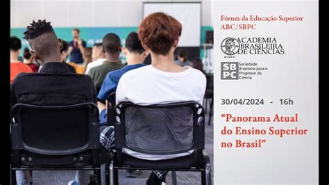 F Rum Da Educa O Superior Abc Sbpc Panorama Atual Do Ensino Superior