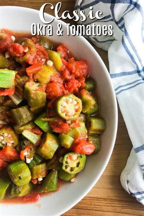 Okra And Tomatoes Recipe Classic Southern Recipe Lifes Ambrosia