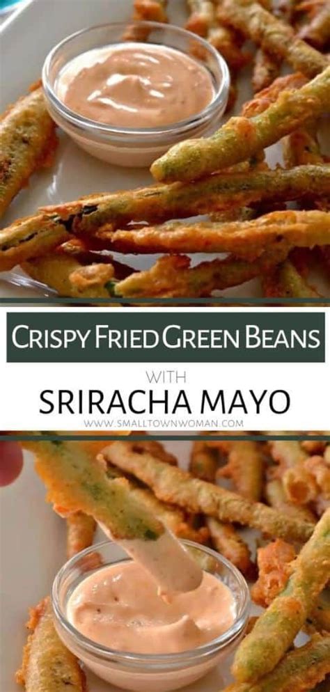 Crispy Fried Green Beans With Sriracha Mayo Recipe Fried Green