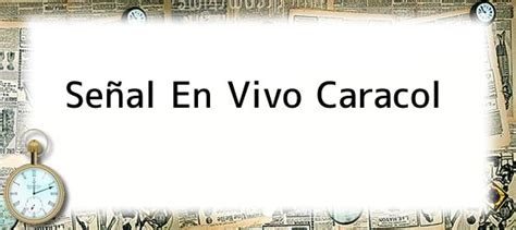 Señal En Vivo Caracol ¡qué Nivel De Partido Colombia Enfrenta A La