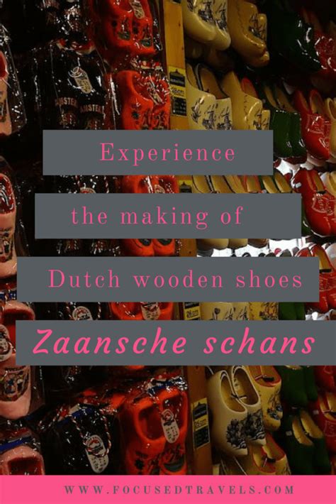 The making of Dutch wooden shoes at Zaanse Schans – Focused Travels