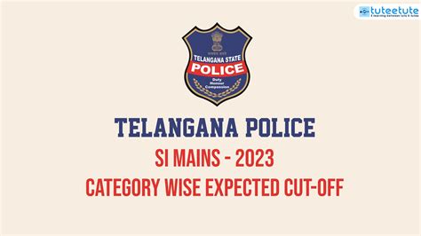 TS POLICE SI Mains Expected Cut Off Category Wise Tuteetute YouTube