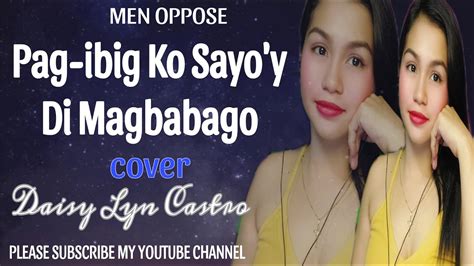 PAG IBIG KO SAYO Y DI MAGBABAGO By Men Oppose COVER DAISY LYN