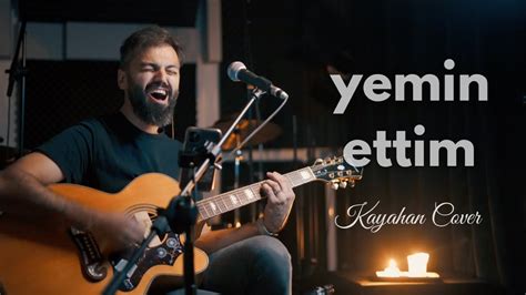 Tolgahan Ba Yemin Ettim Seni Versinler Ellere Kayahan Akustik