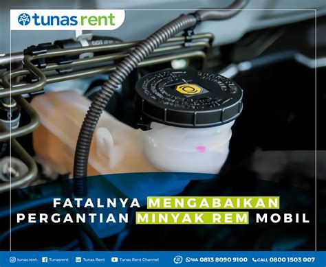 fatalnya mengabaikan pergantian minyak rem mobil tunasrentcom