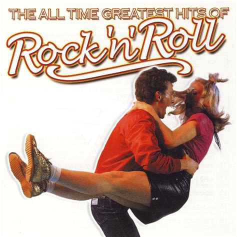 The All Time Greatest Hits Of Rocknroll Compilation By Various Artists Spotify