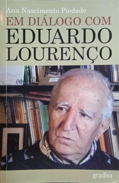 EM DIÁLOGO EDUARDO LOURENÇO 2 ª EDIÇÃO by NASCIMENTO PIEDADE